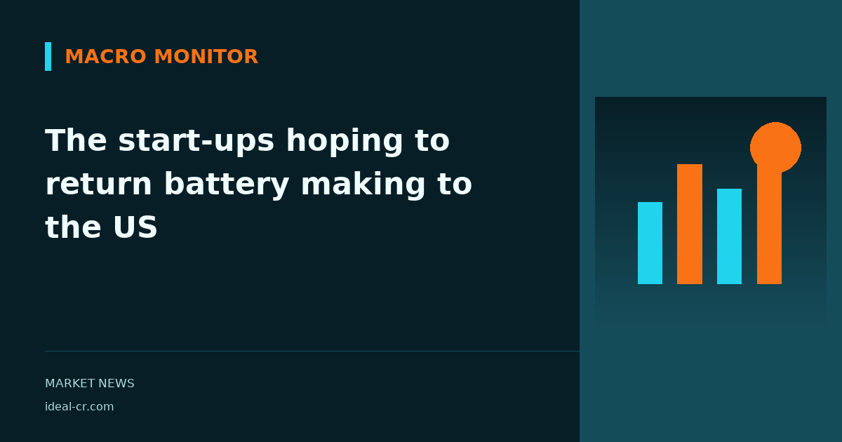 The start-ups hoping to return battery making to the US